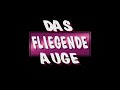 DAS FLIEGENDE AUGE ()