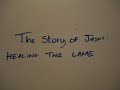 The Story of Jesus Curing the Lame