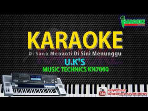 Karaoke UKS - Di Sana Menanti Di Sini Menunggu | KN7000 HD Quality Lagu Malaysia Tanpa Vocal