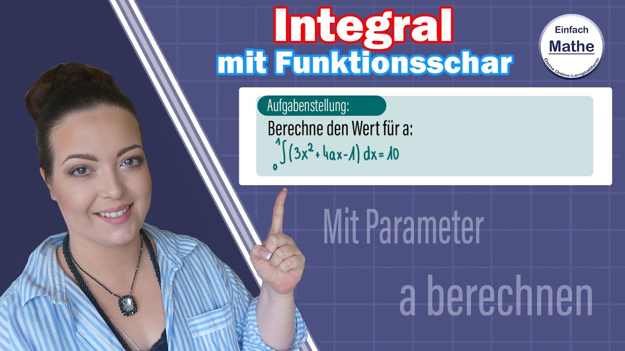 Integral mit Funktionsschar | Parameter a berechnen | Integralwert gegeben - einfach erklu00e4rt