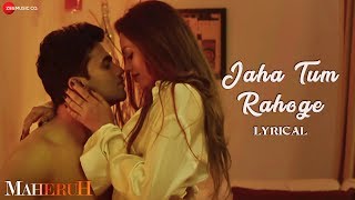 Jaha Tum Rahoge - Lyrical  Maheruh  Amit Dolawat &