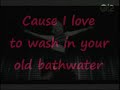 Bathwater - No Doubt   Lyrics