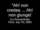 Dessay: Ah! Non credea...Ah! non giunge! (La Sonnambula) Dessay: Ah! Non credea...Ah! non giunge! (La Sonnambula)