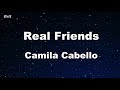 Real Friends - Camila Cabello Karaoke 【With Guide Melody】 Instrumental