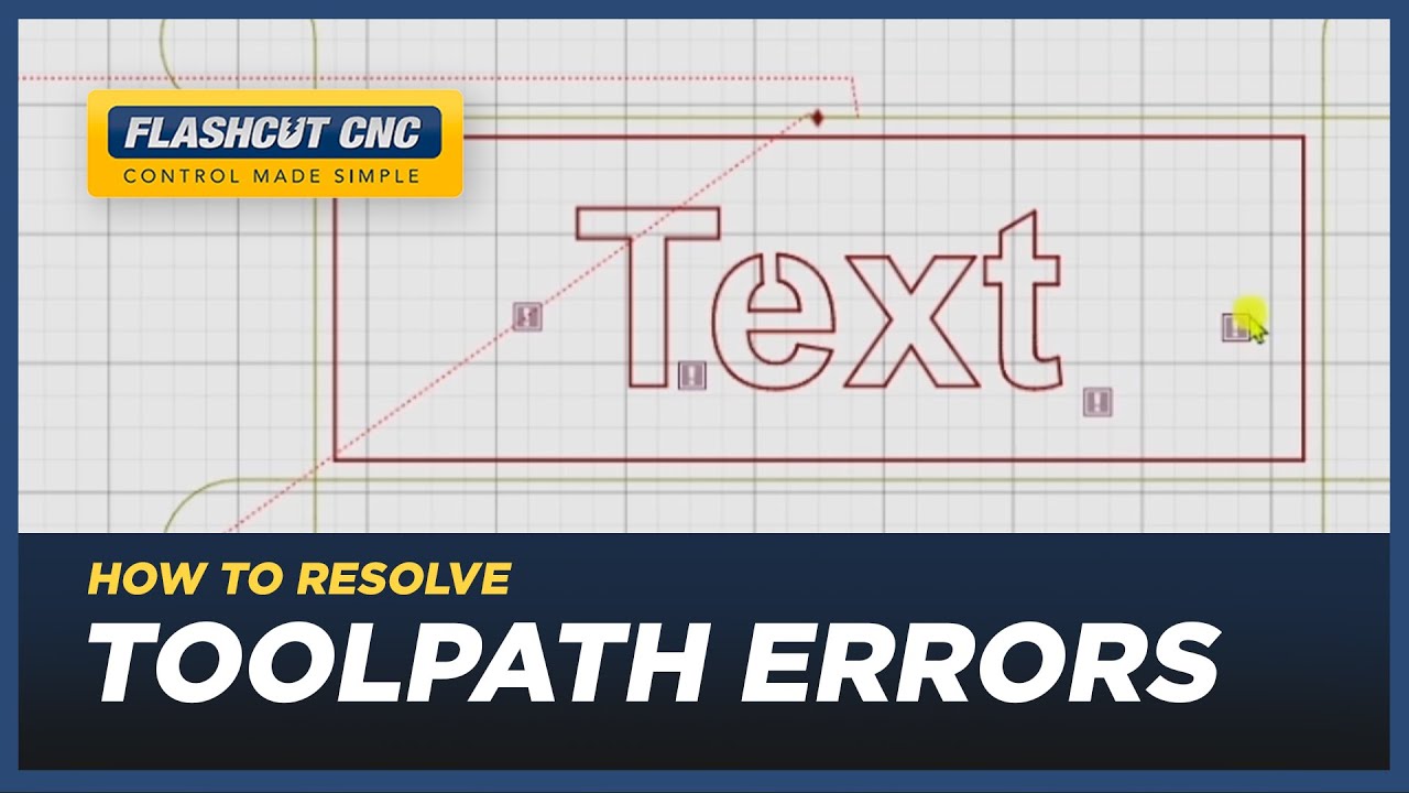 How to Resolve Toolpath Errors - FlashCut CAD/CAM/CNC Software