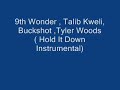 9th Wonder & Buckshot \"HOLD IT DOWN INSTRUMENTAL
