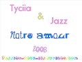 Tyciia & Jazz - Notre Amour (zouk 2008)