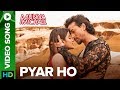 Pyar Ho Video Song | Munna Michael