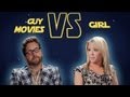 RT Life - Guy Movies vs. GIRL