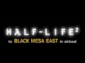 Half-Life 2 - To Black Mesa East In Airboat