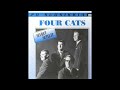 Four cats - Kaikki muuttuu Four cats - Kaikki muuttuu