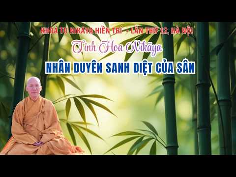 Tinh Hoa NIKAYA - Nhân Duyên Sanh Diệt Của Sân
