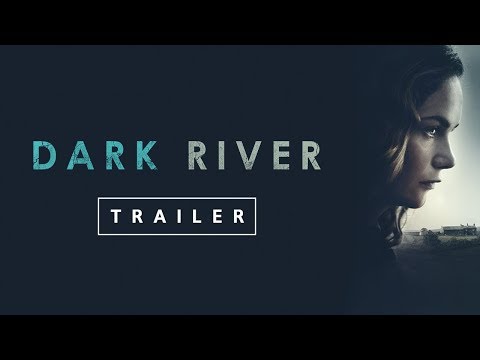 Dark River - Official Trailer