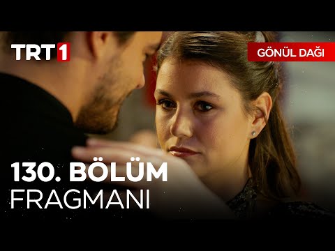 Gönül Dağı 130. Bölüm Fragmanı                                                                                                                                                                                                                            