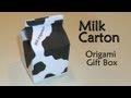 Origami Milk Carton Gift Box by Makoto Yamaguchi