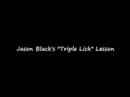 Jason Black - Triple Lick Lesson