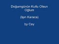 Doğumgünün Kutlu Olsun Oğlum (Işın Karaca) Cey