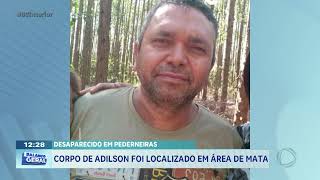 Desaparecido em Pederneiras: corpo de Adilson foi localizado em área de mata