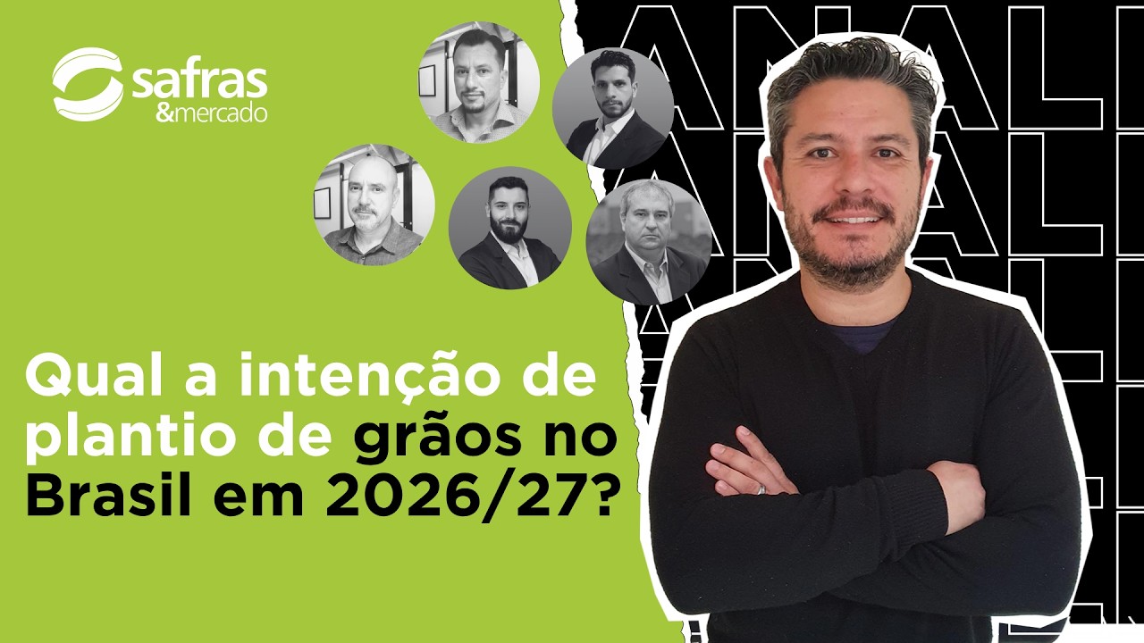 Veja o levantamento de intenção de plantio de grãos de Safras & Mercado para 2026/27
