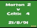 Celtic - August 1991 v Falkirk, Morton & Raith Rovers Celtic - August 1991 v Falkirk, Morton & Raith Rovers