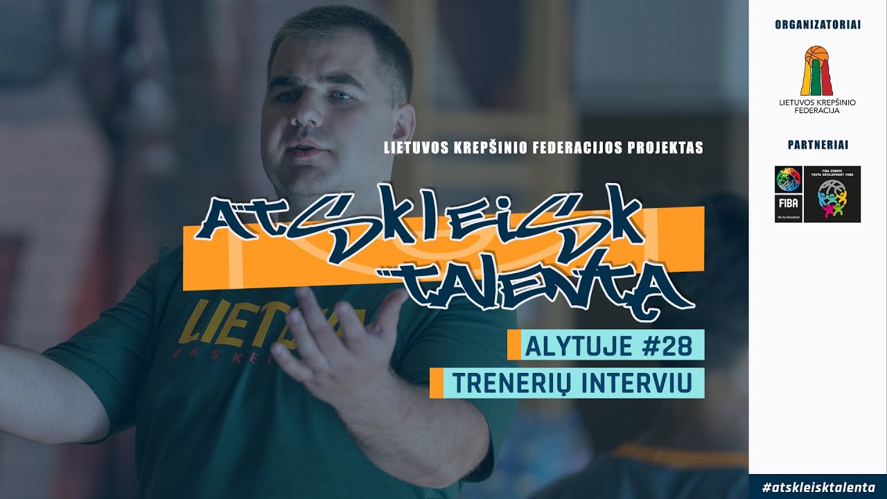 Dalyvių ir trenerio komentarai po „Atskleisk talentą“ treniruočių Alytuje