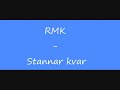RMK - Stannar kvar