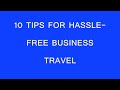 Lookuptips.com - 10 Tips for Hassle-Free Business Travel