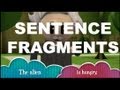 Grammar Vids for Kids: Sentence Fragments