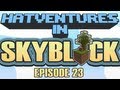 Hatventures - Skyblock 23