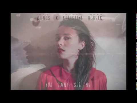 hoberg - 'You Can't See Me', a collaboration by Kiings and Christine Hoberg Download on iTunes or at kiingsxchristinehoberg.bandcamp.com Christine Hoberg Touring Euro...
