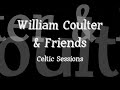 more from william coulter & friends...