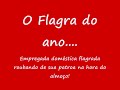 Flagra de empregada roubando