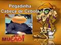 Mucao.com.br - Pegadinha - Cabeça de Cebola