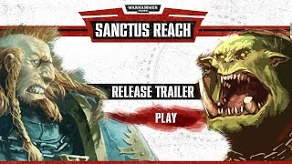 Видео Warhammer 40,000: Sanctus Reach (STEAM KEY/REGION FREE)