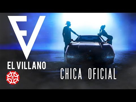Chica oficial - El Villano