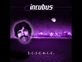 probably one of the best incubus songs ever. enjoy!