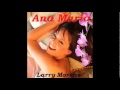Ana Maria-Larry Moreno.wmv