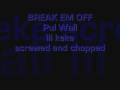 Paul Wall - break em off - Lil keke (screwed and chopped)