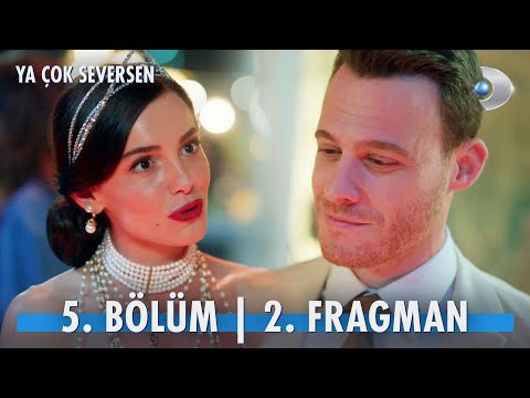 Ya Çok Seversen 5. Bölüm 2. Fragmanı                                                                                                                                                                                                                      