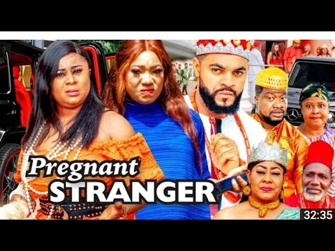 PREGNANT STRANGER SEASON 5 & 6 -LATEST MOVIE 2021 LATEST NIGERIA NOLLYWOOD MOVIE