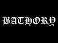 Bathory - Shores in Flames Bathory - Shores in Flames