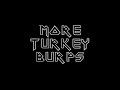 How To Burp A Turkey