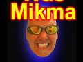 MIKMA WAS HERE!!!