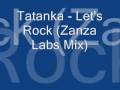 Tatanka - Let's Rock (Zanza Labs Mix)