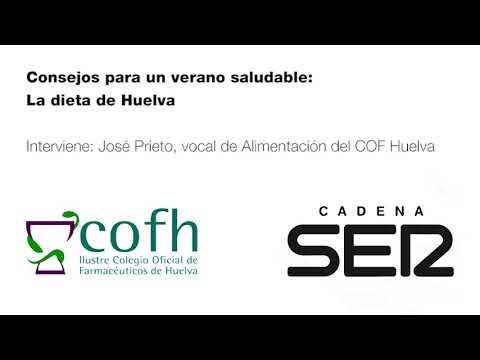 Radio Huelva SER: Consejos para un verano saludable - La dieta de Huelva
