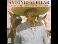 antonio aguilar - la mal sentada