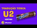 Tradução TOSCA - U2 VERTIGO