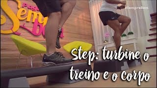 Step: turbine o treino e o corpo