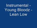 Instrumental - Young Bloodz - Lean Low