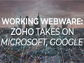 Working Webware: Zoho takes on Microsoft, Google